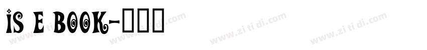 Is E Book字体转换 Is E Book字体转换